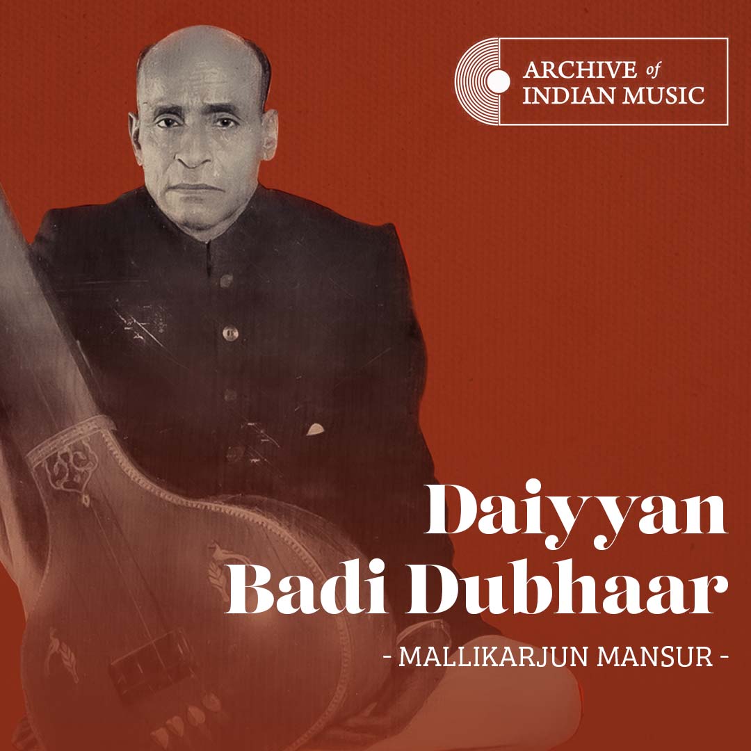 Daiyyan Badi Dubhaar- Mallikarjun Mansur-AIM