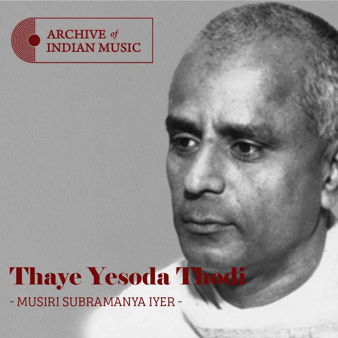 Thaye Yesoda Thodi - Musiri Subramania Iyer - AIM