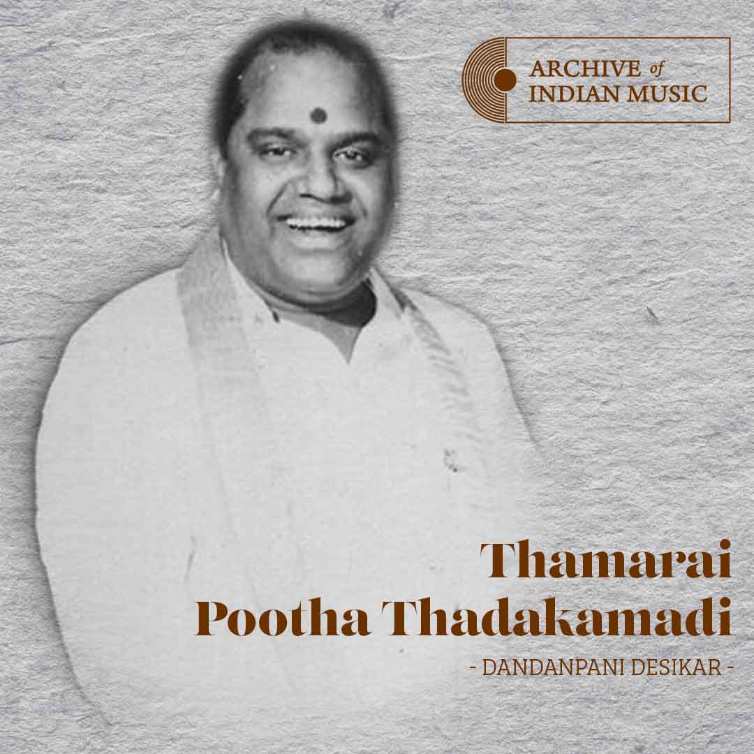 Thamarai Pootha Thadakamadi - Dandanpani Desikar - AIM