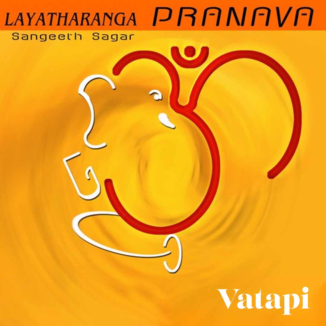Vatapi - Layatharanga - Pranava