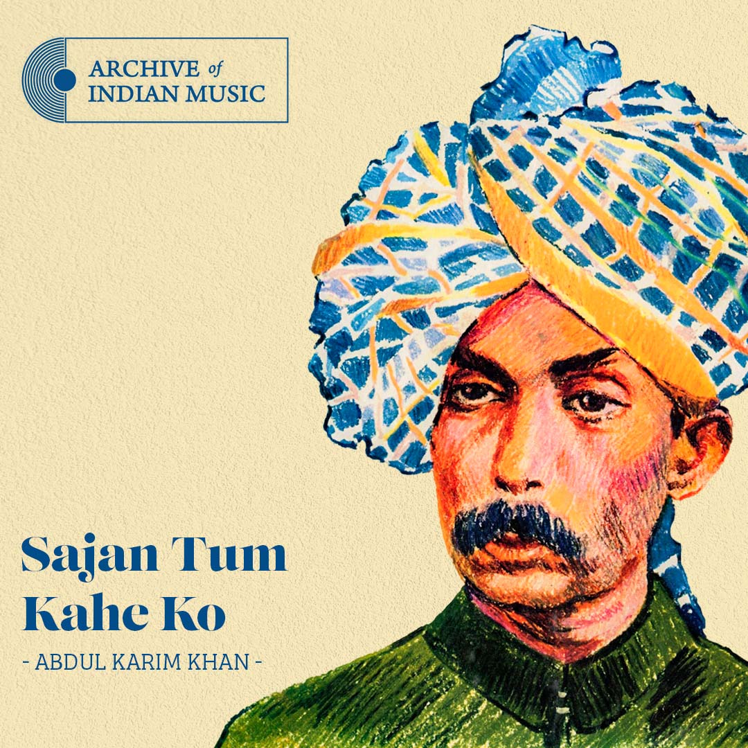 Sajan Tum Kahe Ko - Abdul Karim Khan - AIM