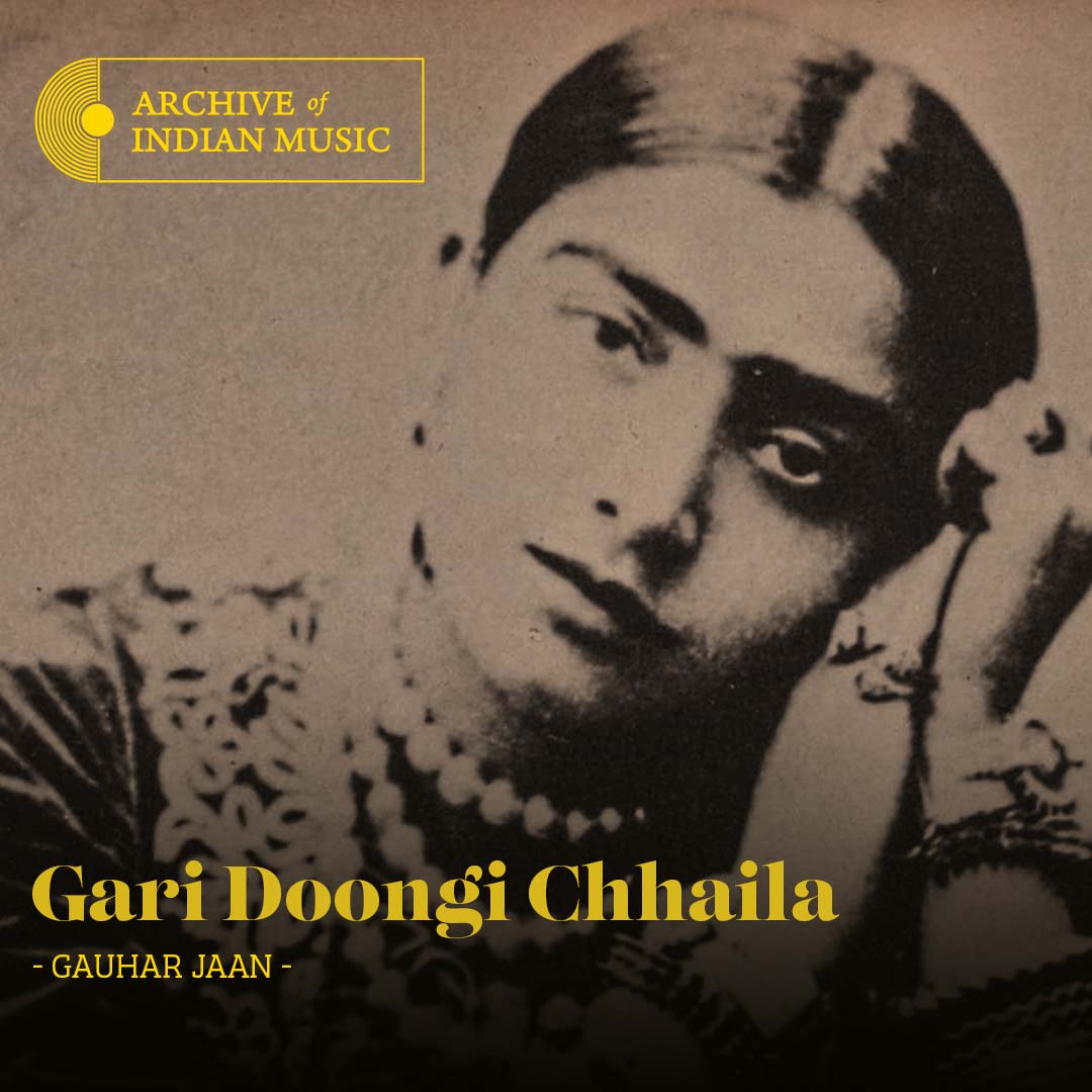 Gari Doongi Chhaila - Gauhar Jaan - AIM
