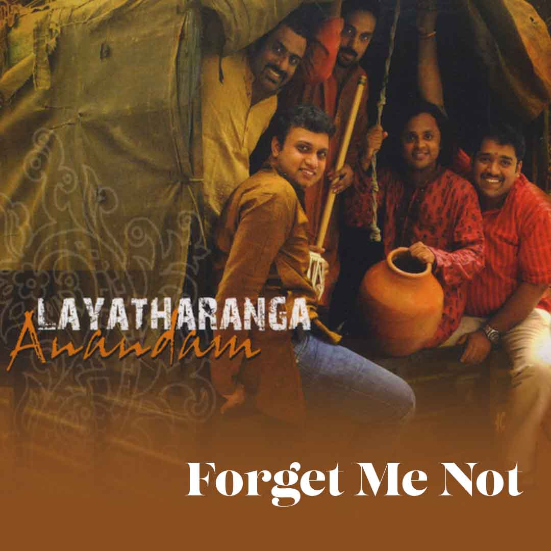 Forget Me Not - Layatharanga - Aanandam