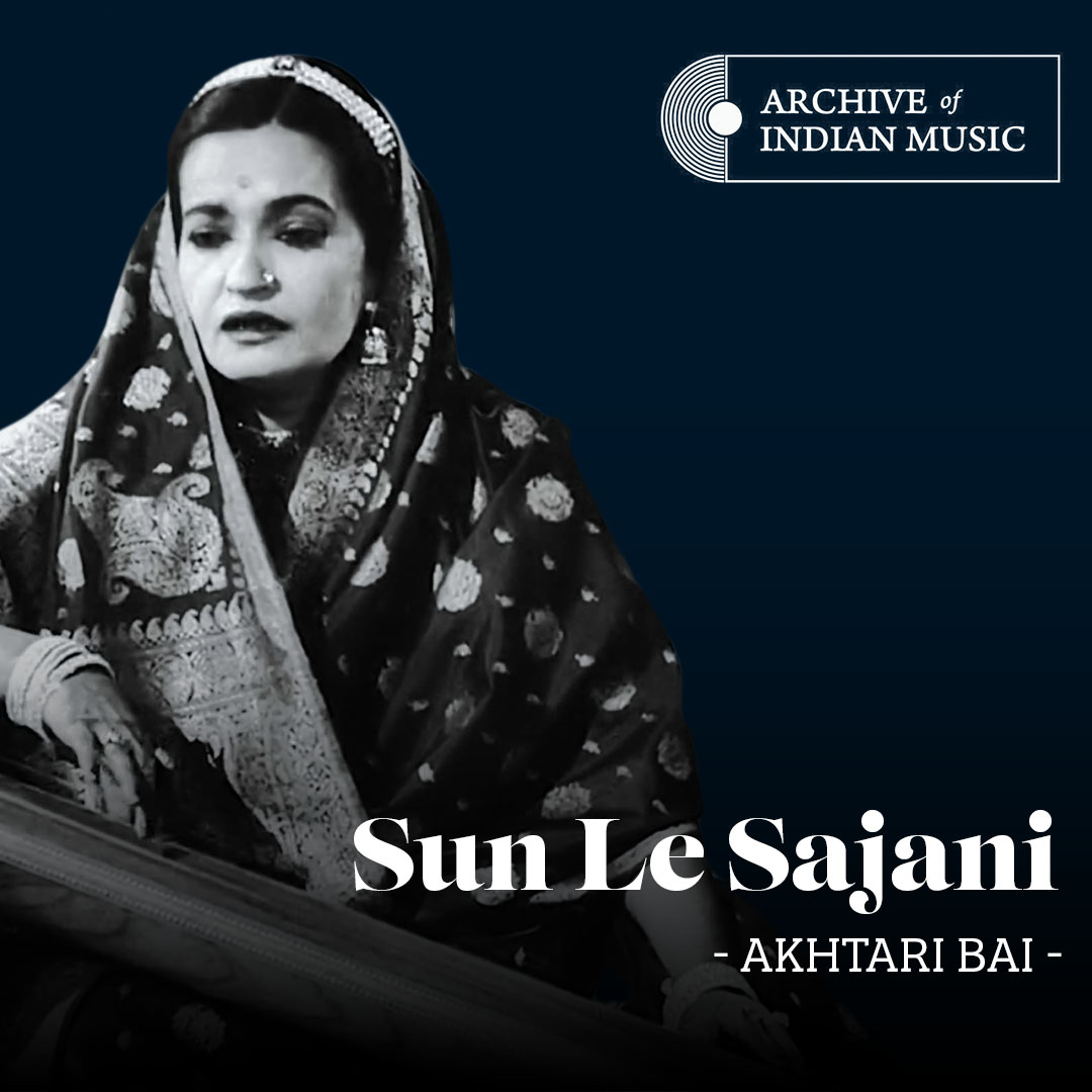 Sun le Sajani - Akhtari Bai - AIM