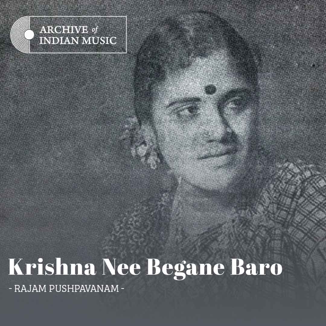 Krishna Nee Begane Baro - Rajam Pushpavanam - AIM