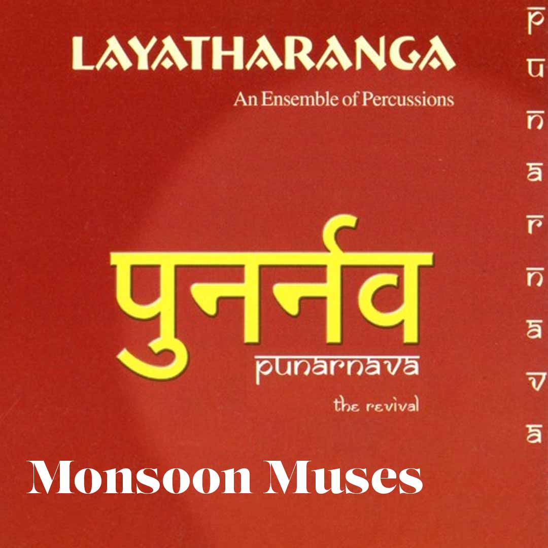 Monsoon Muses - Layatharanga - Punarnava