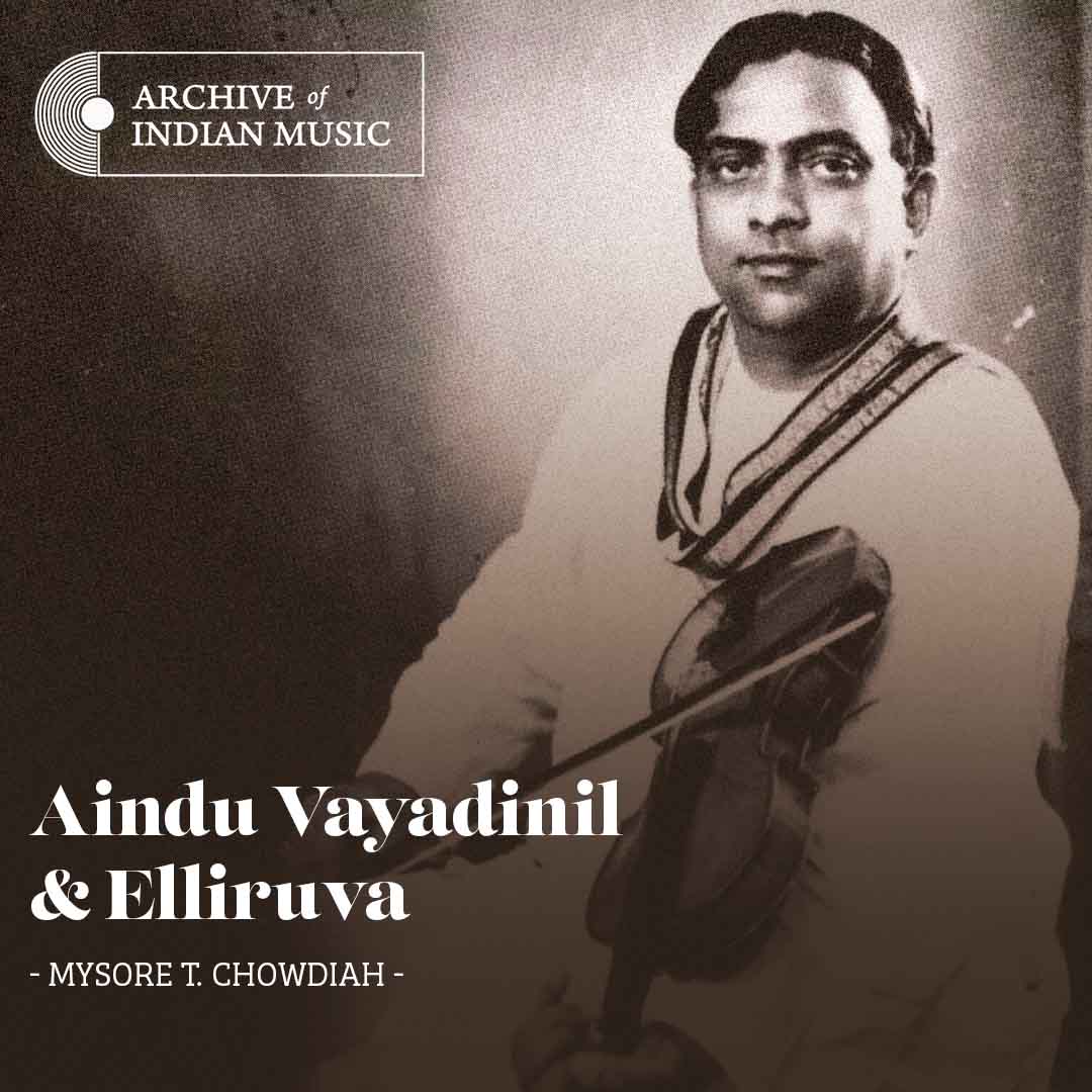 Aindu Vayadinil & Elliruva - Mysore T Chowdiah - AIM