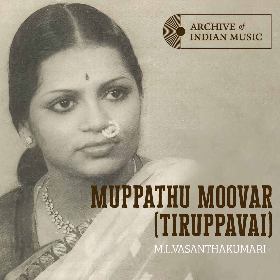 Muppathu Moovar (Tiruppavai)- M L Vasanthakumari- AIM