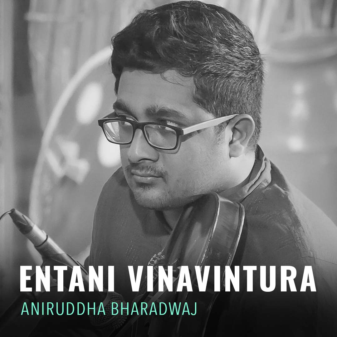 Solo - Aniruddha Bharadwaj - Entani Vinavintura