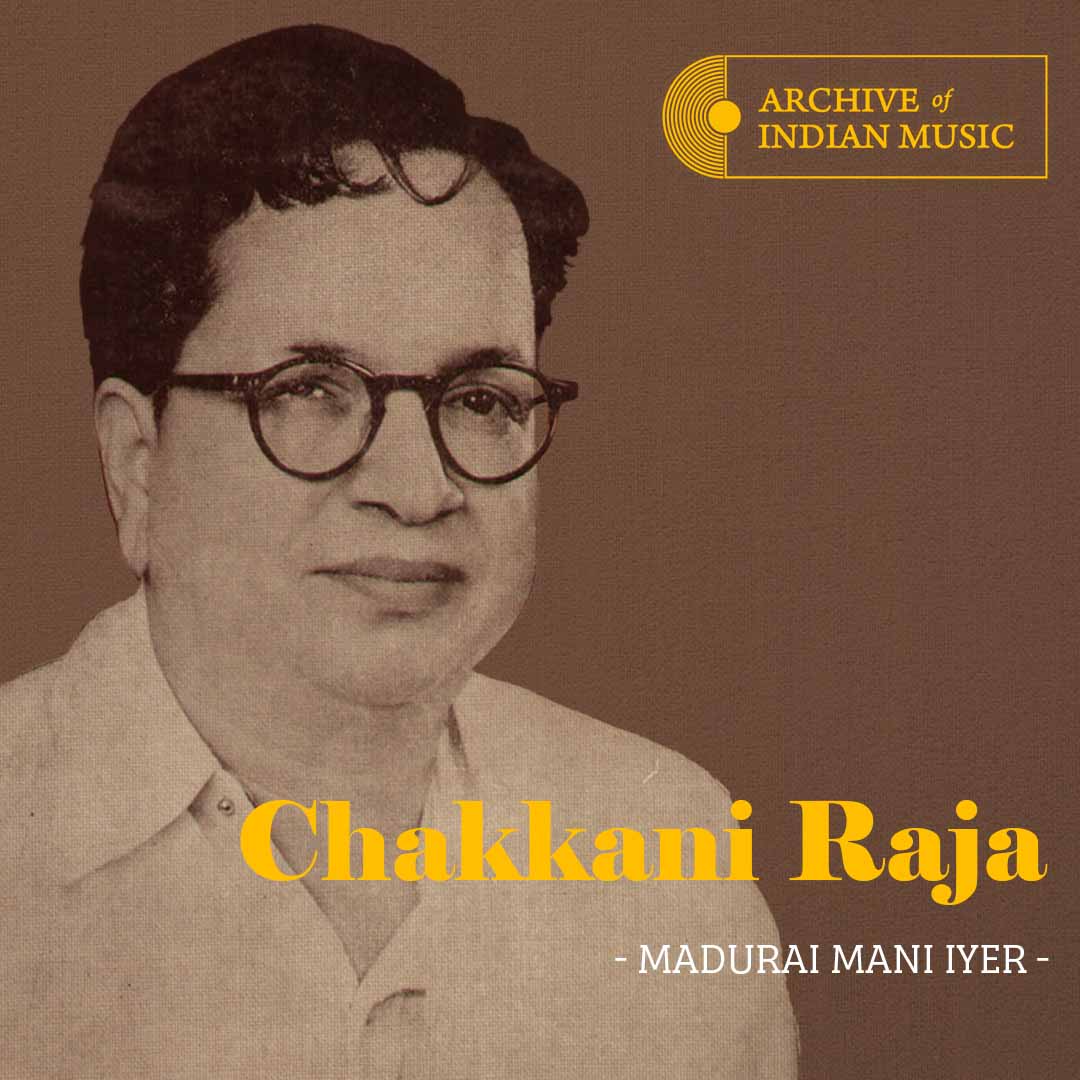 Chakkani Raja - Madurai Mani Iyer - AIM