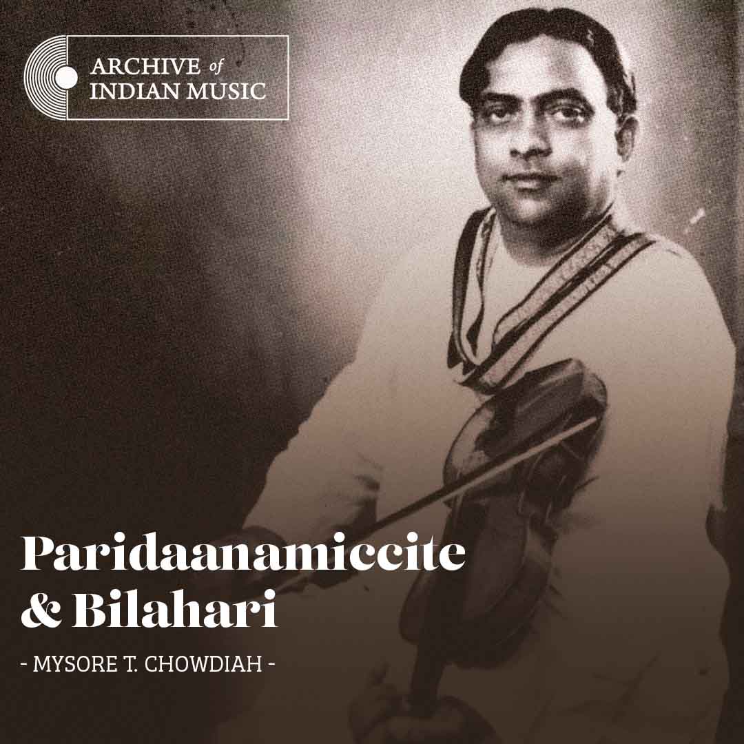 Paridaanamiccite & Bilahari - Mysore T Chowdiah - AIM