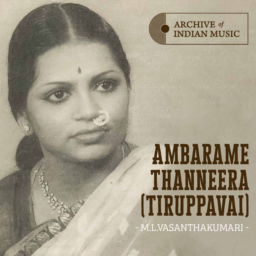 Ambarame Thanneera (Tiruppavai)- M L Vasanthakumari- AIM