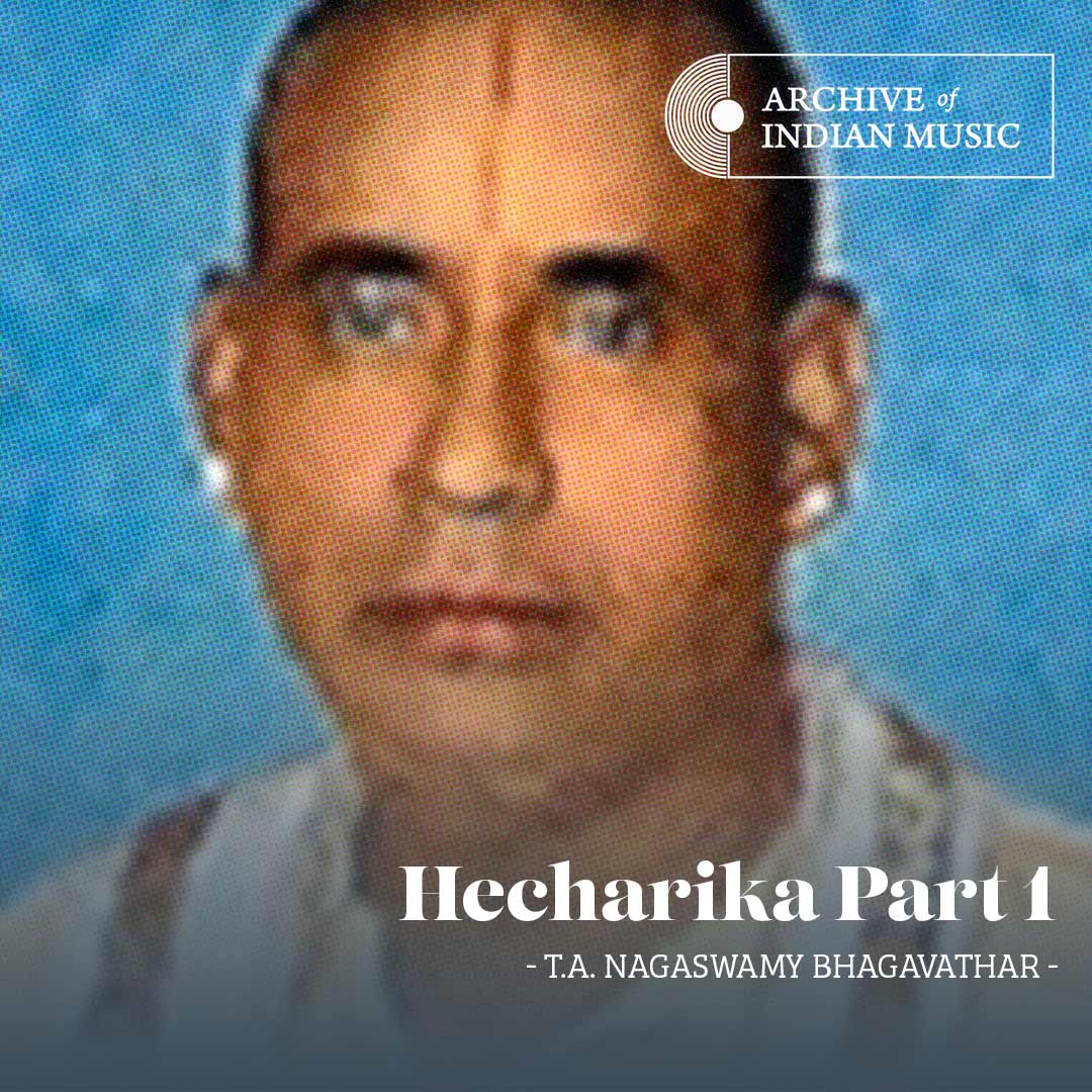 Hecharika Part 1 - T A Nagaswamy Bhagavathar - AIM