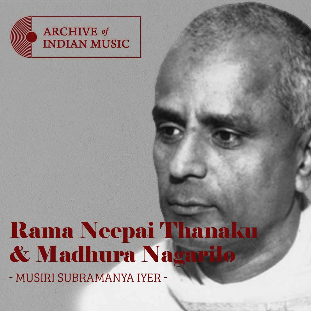 Rama Neepai Thanaku & Madhura Nagarilo - Musiri Subramania Iyer - AIM