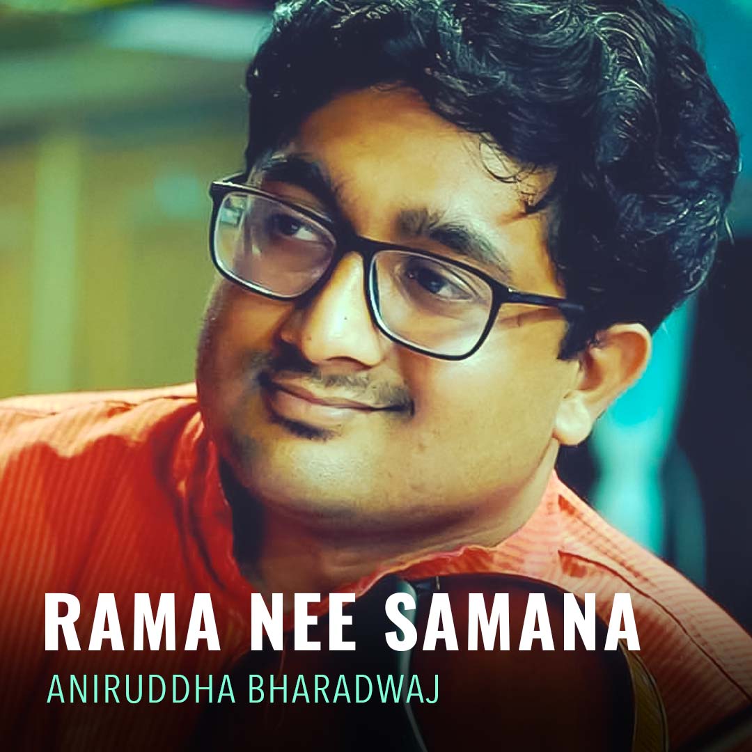 Solo - Aniruddha Bharadwaj - Rama Nee Samana