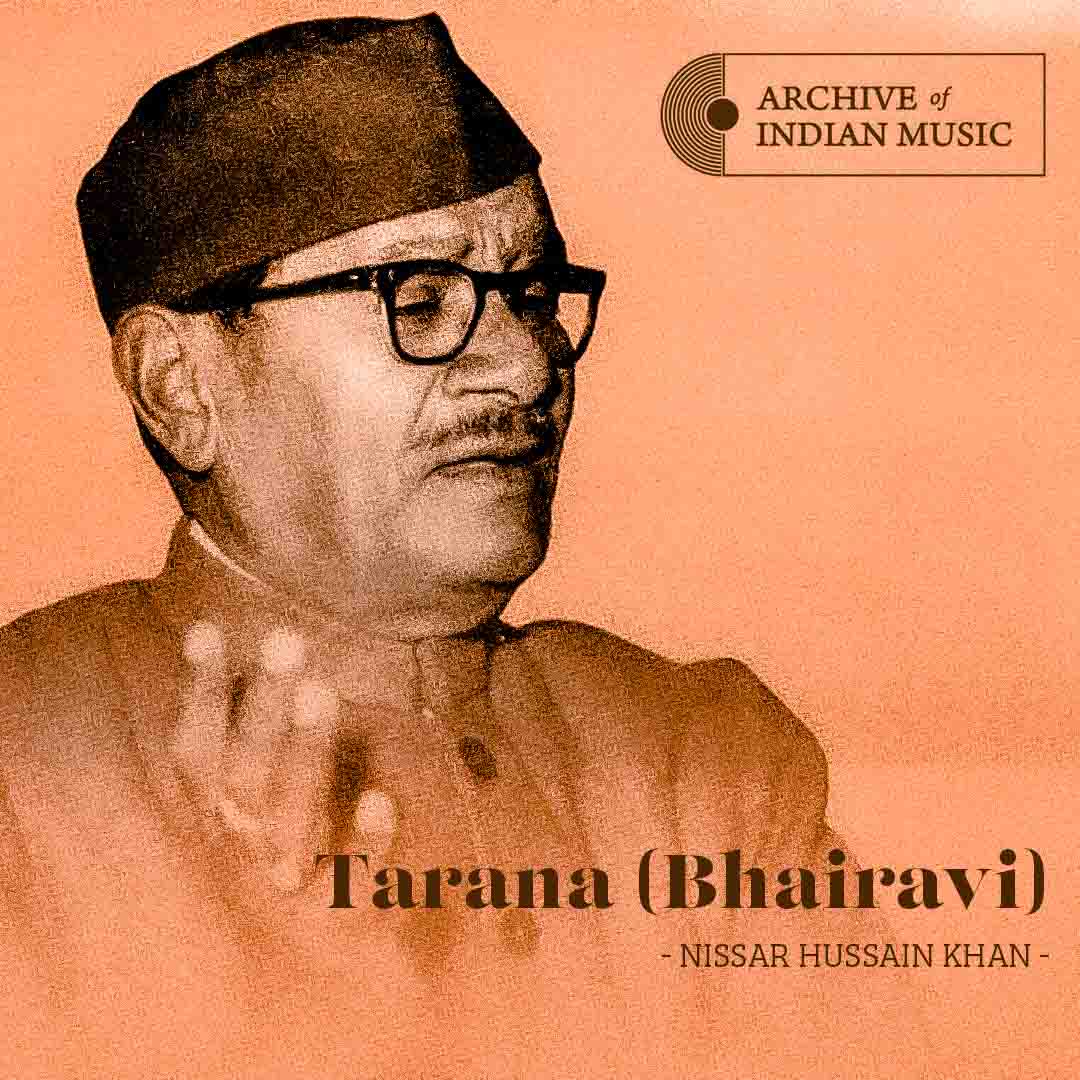 Tarana ( Bhairavi ) - Nissar Hussain Khan - AIM
