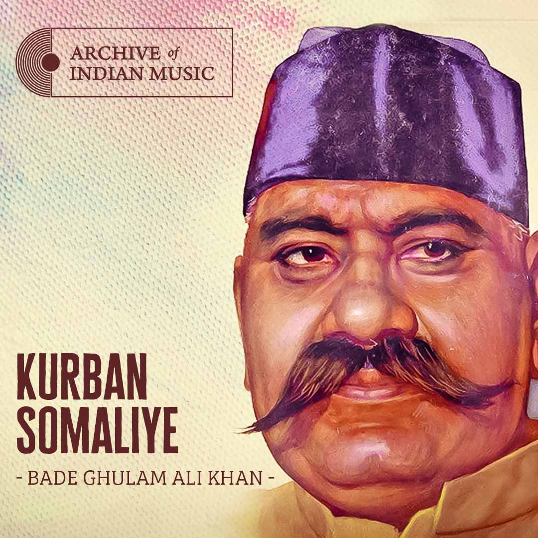 Kurban Somaliye- Bade Ghulam Ali Khan- AIM