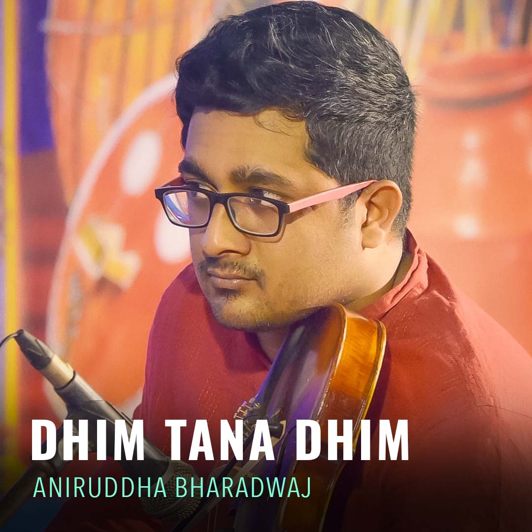 Solo - Aniruddha Bharadwaj - Dhim Tana Dhim