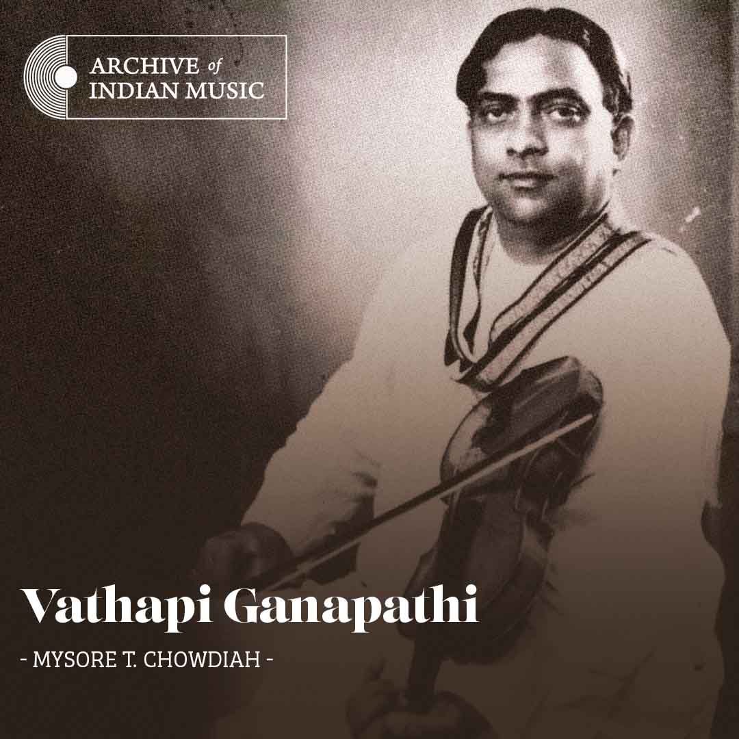 Vathapi Ganapathi - Mysore T Chowdiah - AIM