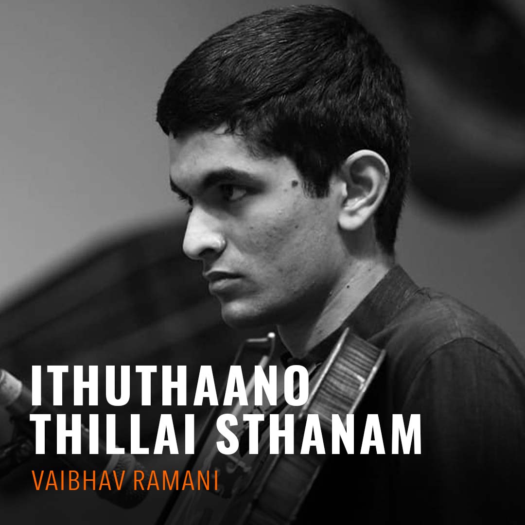 Solo - Vaibhav Ramani - Ithuthaano Thillai Sthanam 