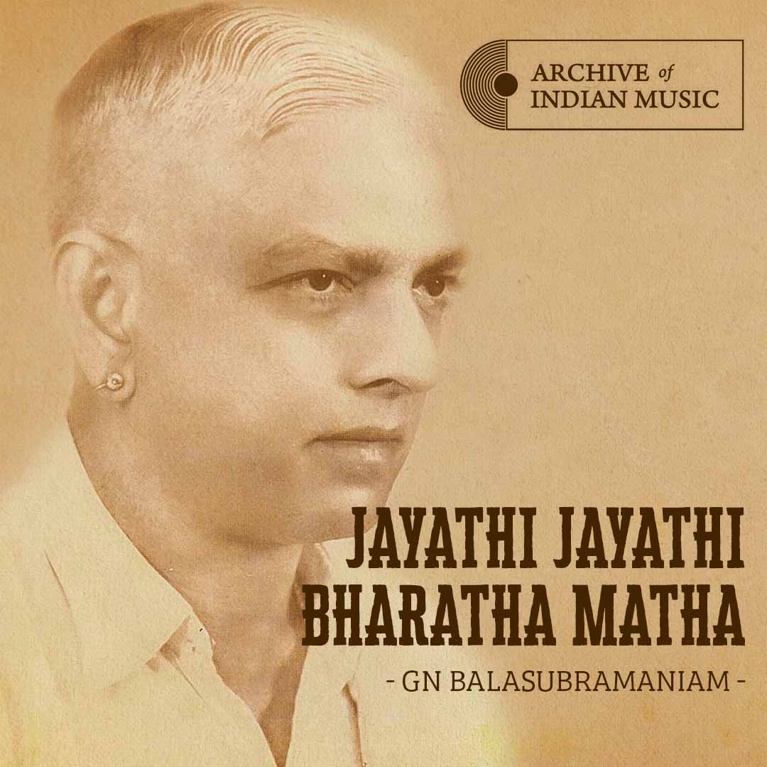 Jayathi Jayathi Bharatha Matha - G N Balasubramaniam - AIM