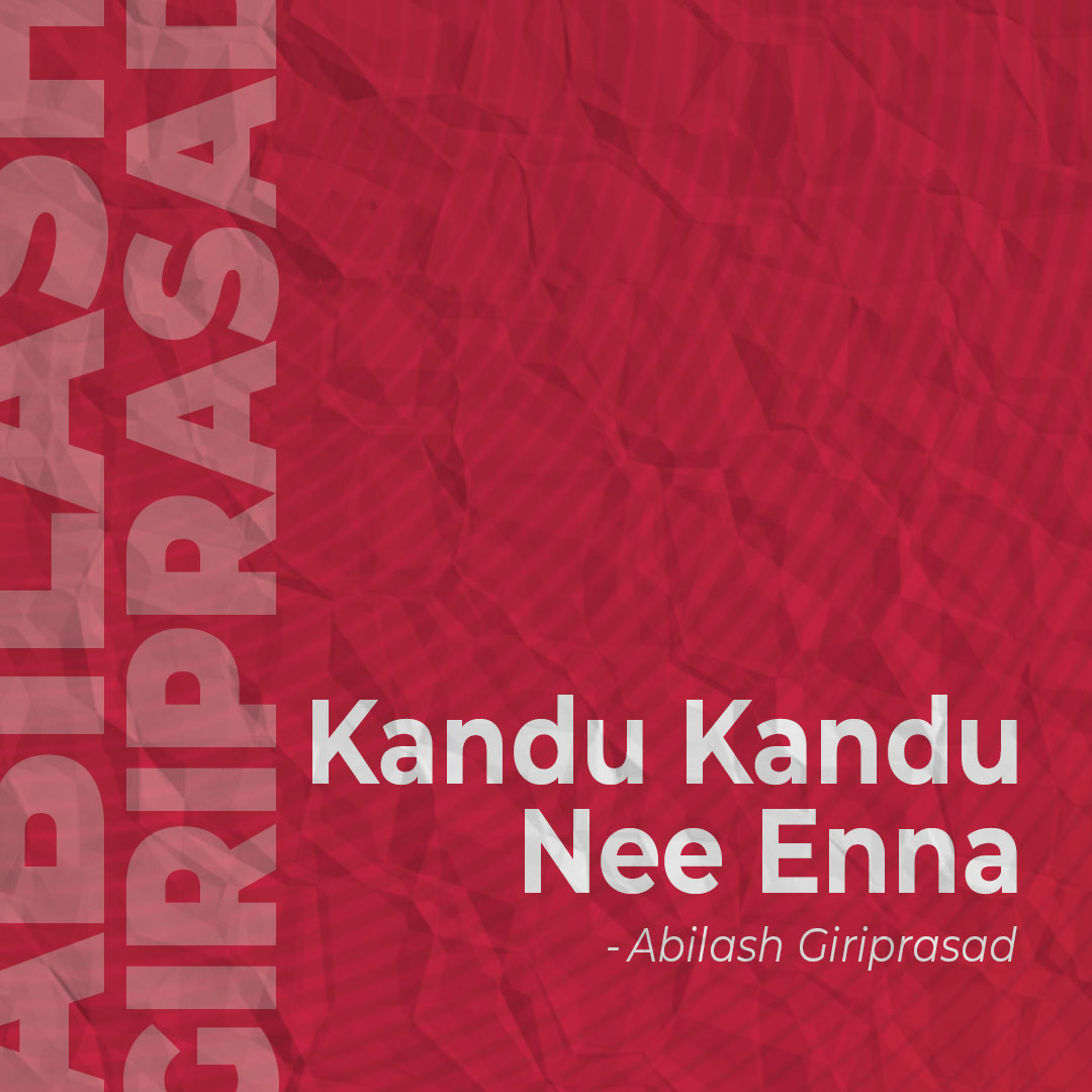 Solo - Abilash Giriprasad - Kandu Kandu Nee Enna