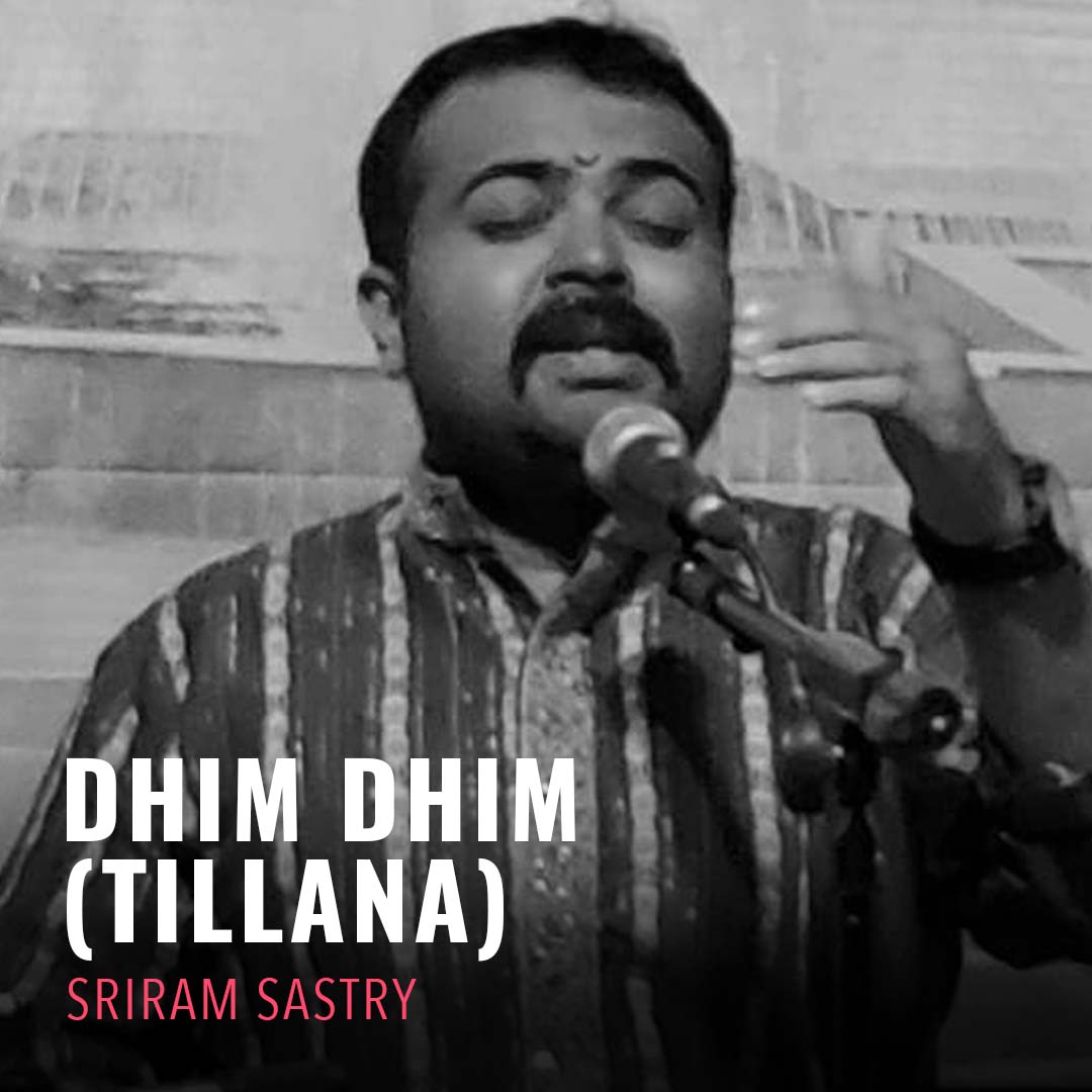 Solo - Sriram Sastry - Dhim Dhim (Tillana)