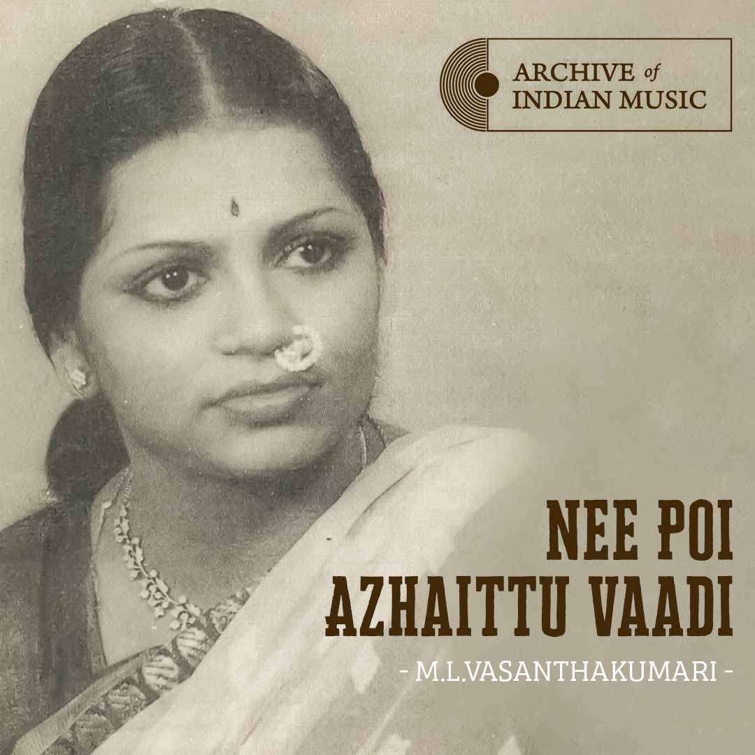 Nee Poi Azhaittu Vaadi- M L Vasanthakumari- AIM