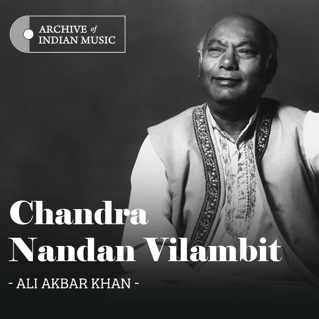Chandra Nandan Vilambit - Ali Akbar Khan - AIM