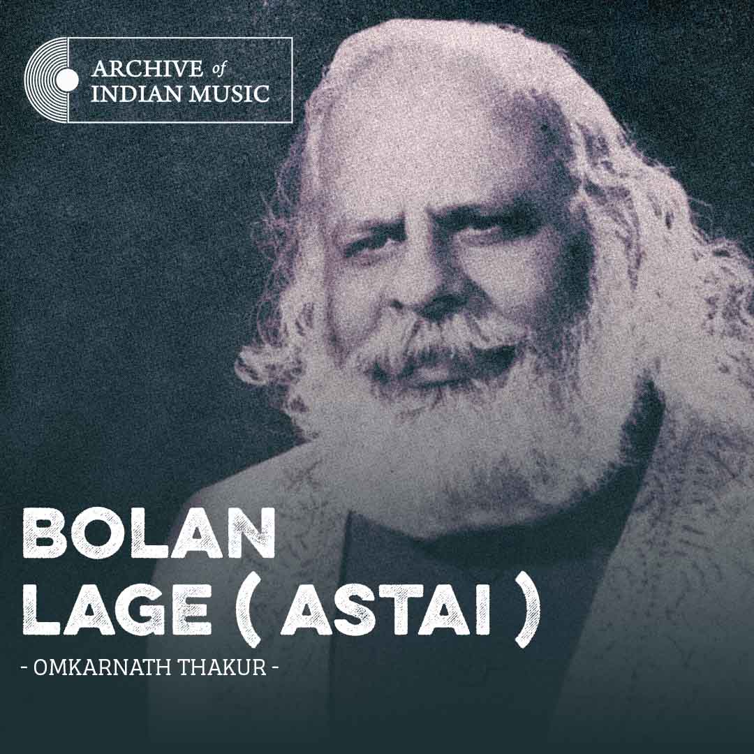 Bolan Lage (Astai) - Omkarnath Thakur - AIM