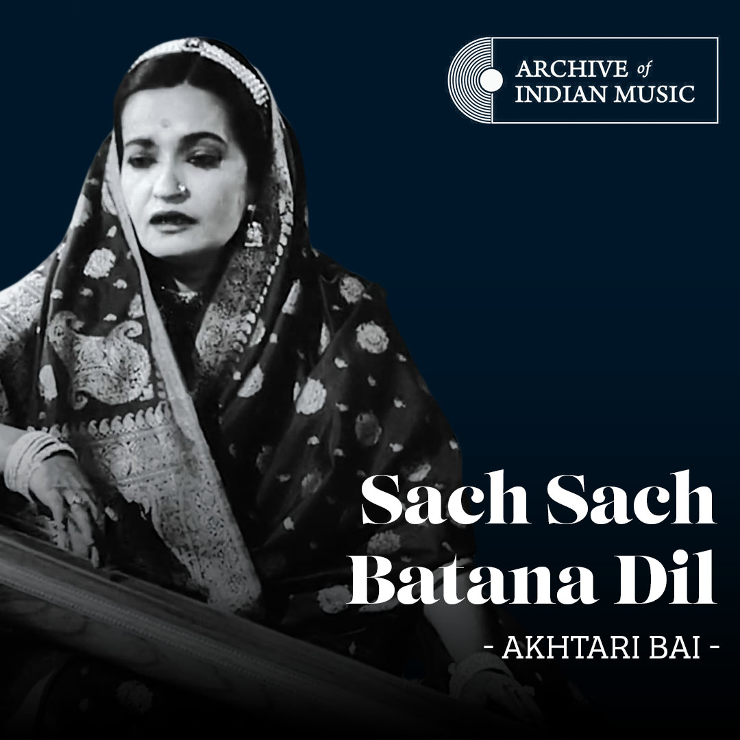 Sach Sach Batana Dil - Akhtari Bai - AIM