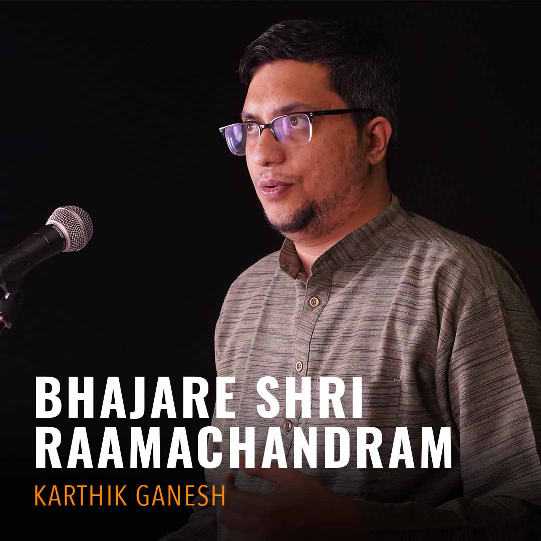 Solo - Karthik Ganesh - Bhajare Shri Raamachandram