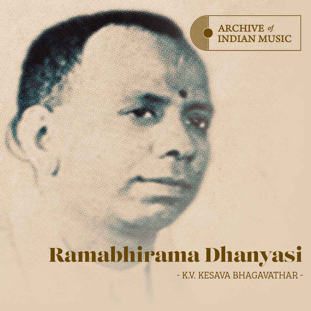 Ramabhirama Dhanyasi - K V Kesava Bhagavathar - AIM