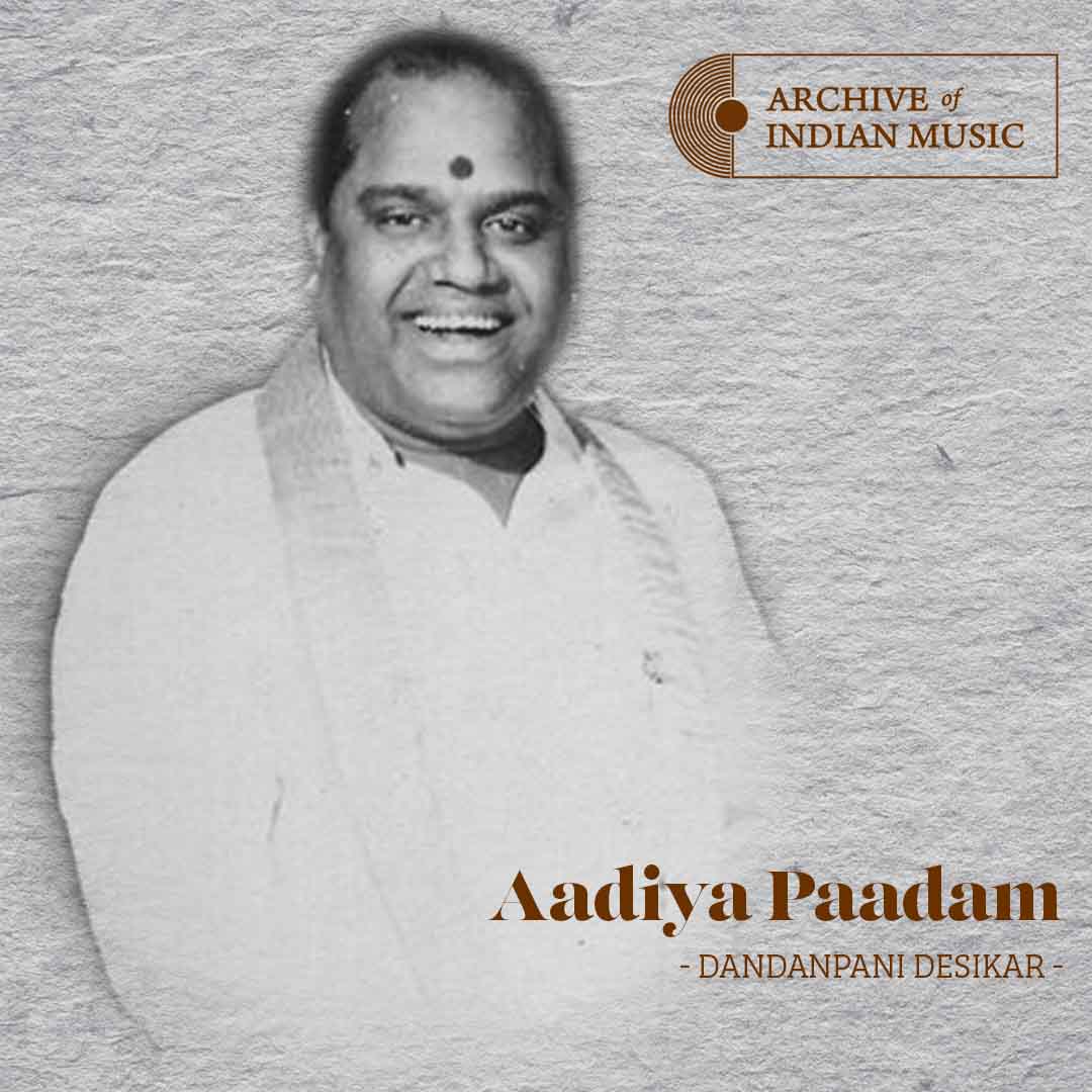Aadiya Paadam - Dandanpani Desikar - AIM