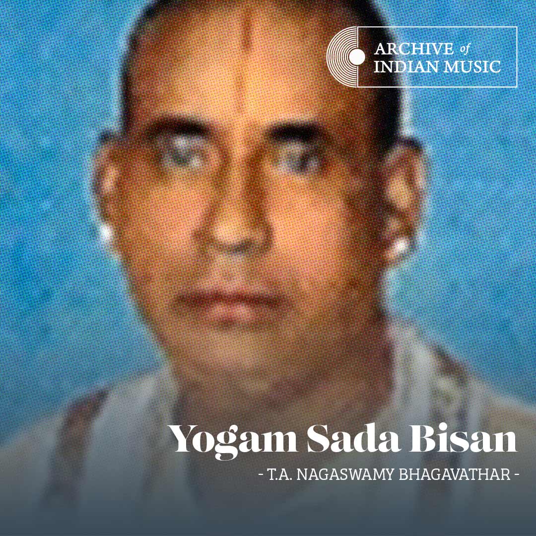 Yogam Sada Bisan - T A Nagaswamy Bhagavathar - AIM