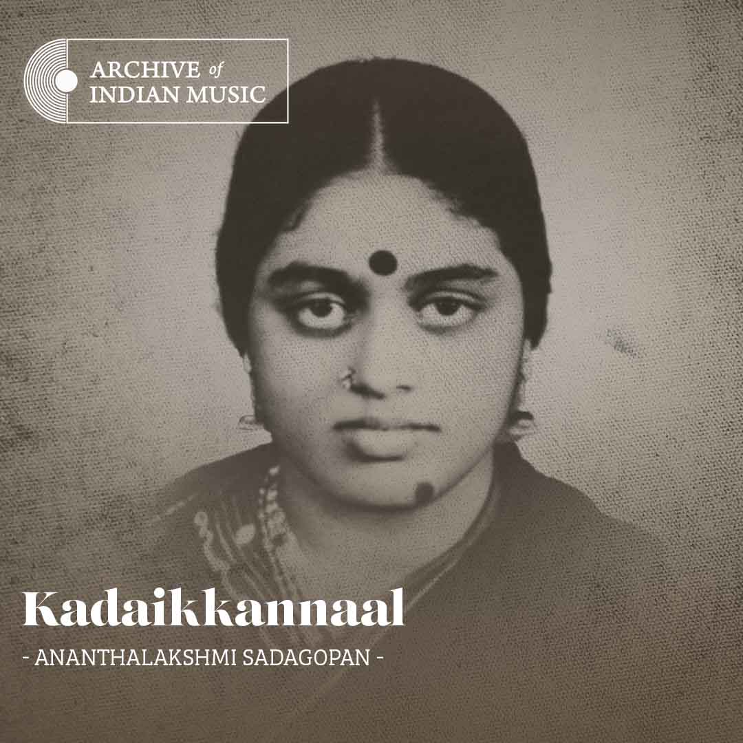Kadaikkannaal - Ananthalakshmi Sadagopan - AIM
