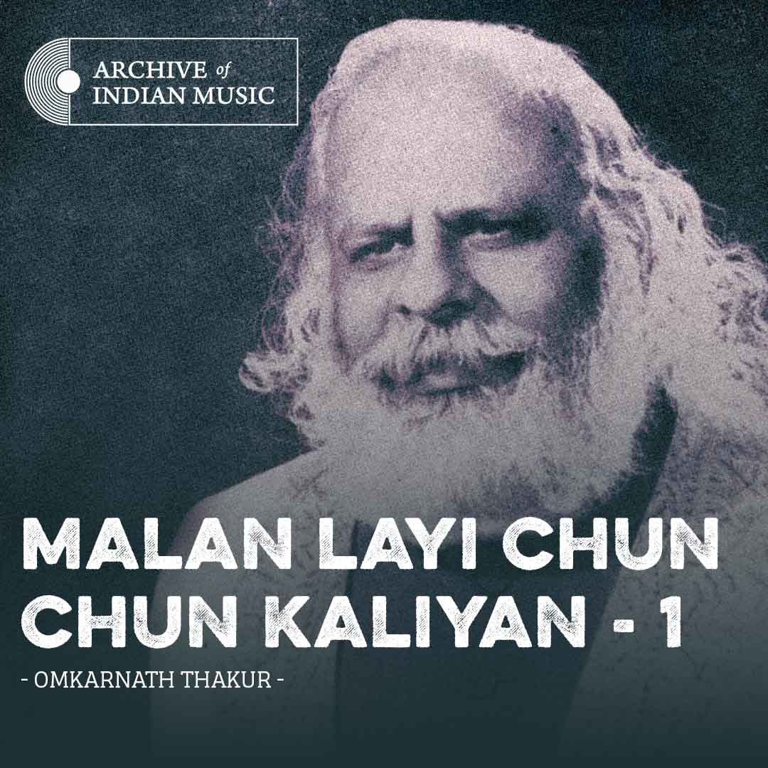 Malan Layi Chun Chun Kaliyan - 1 - Omkarnath Thakur - AIM