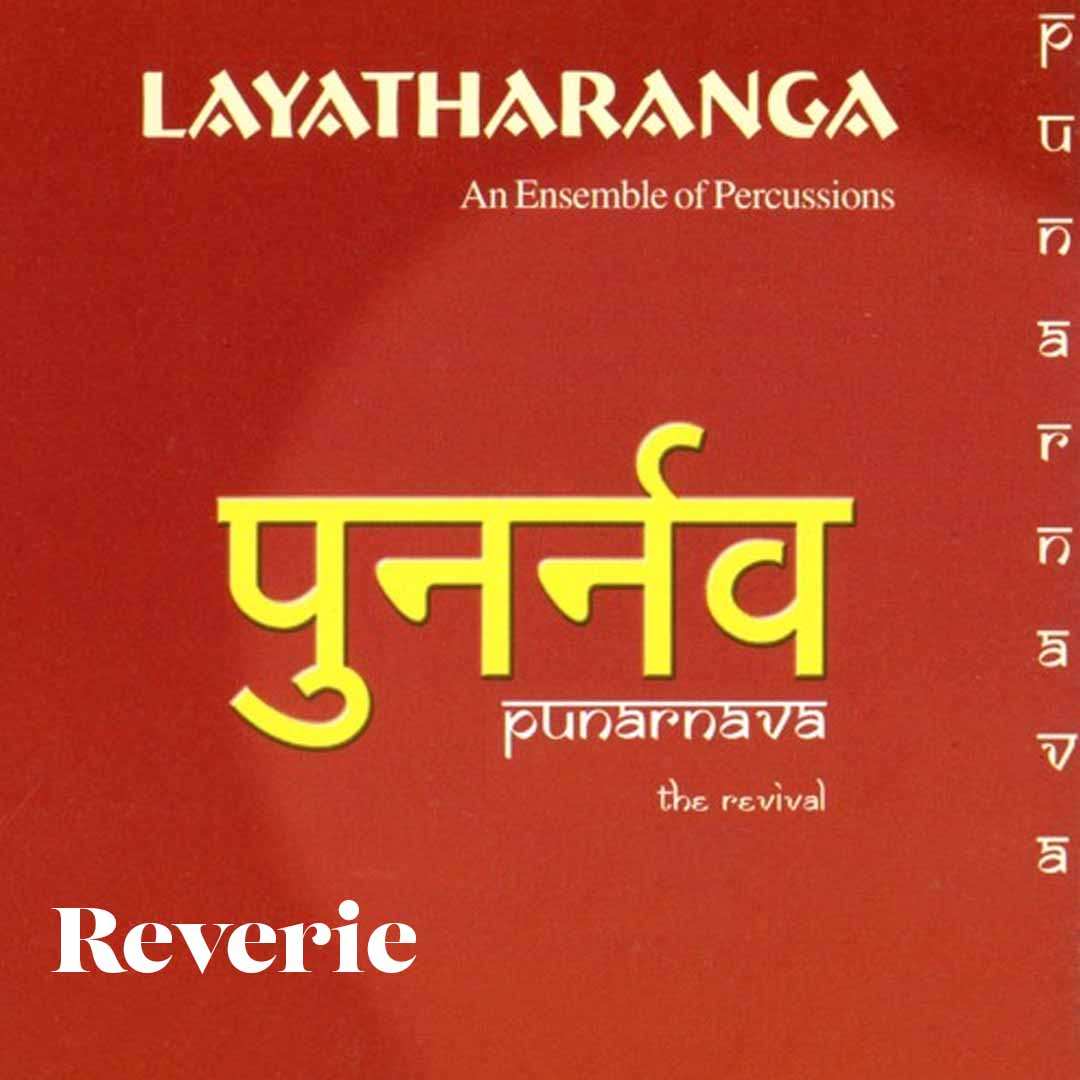 Reverie - Layatharanga - Punarnava
