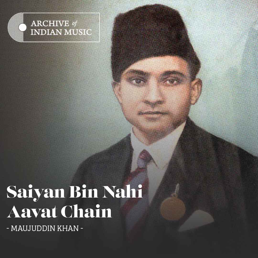 Saiyan Bin Nahi Aavat Chain - Maujuddin Khan - AIM