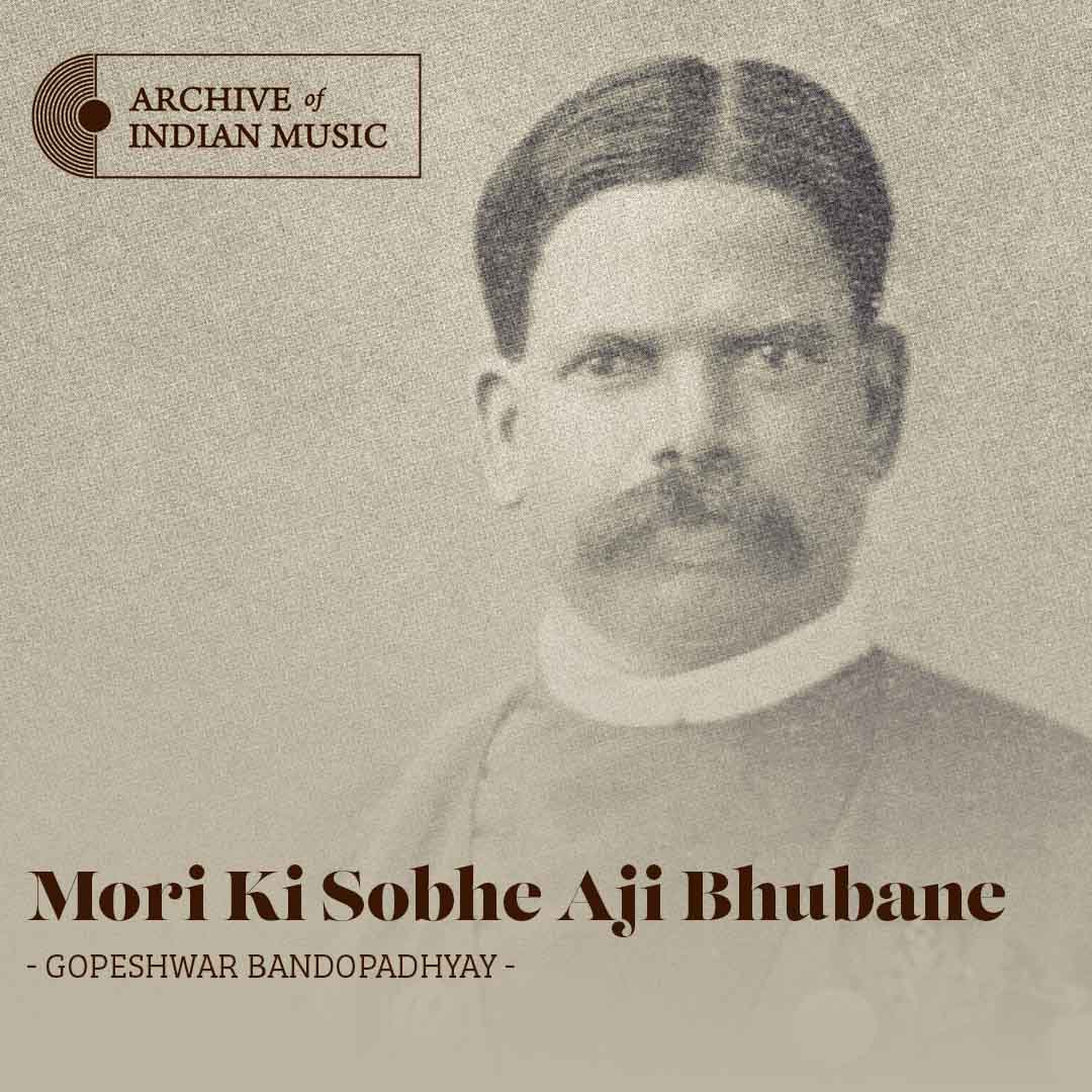 Mori Ki Sobhe Aji Bhubane - Gopeshwar Bandopadhyay - AIM