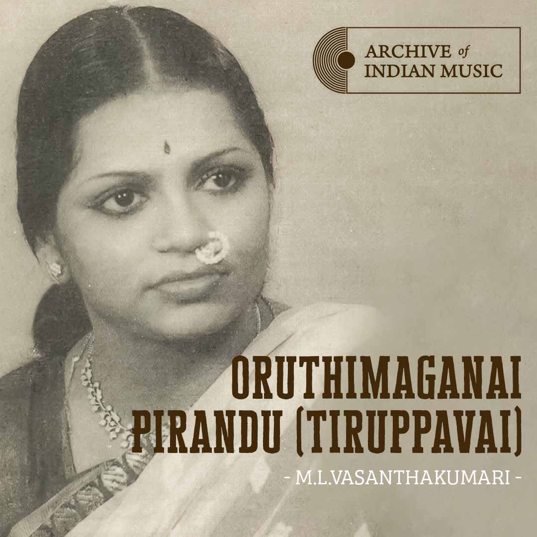 Oruthimaganai Pirandu (Tiruppavai)- M L Vasanthakuamari- AIM