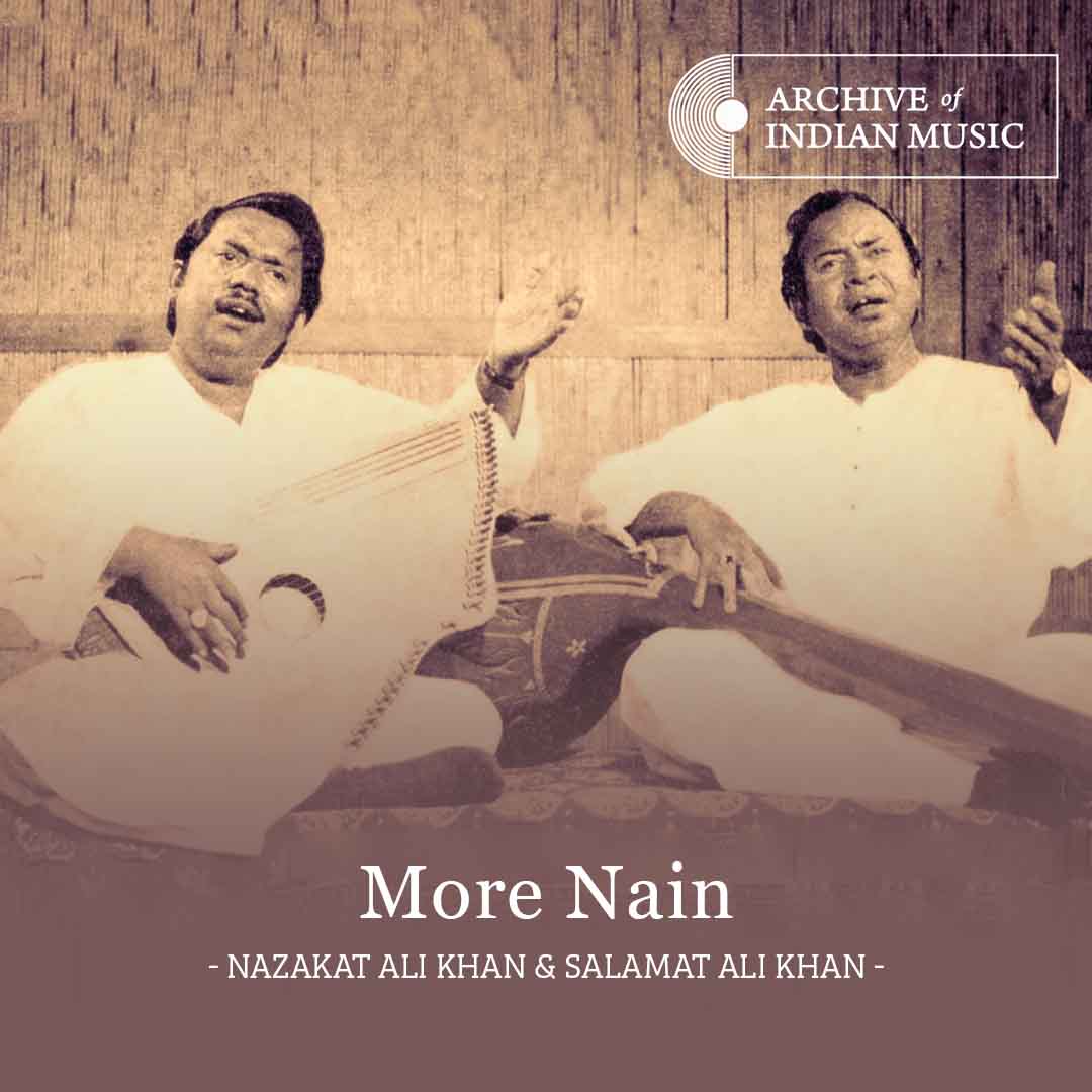 More Nain - Nazakat Ali Khan & Salamat Ali Khan - AIM