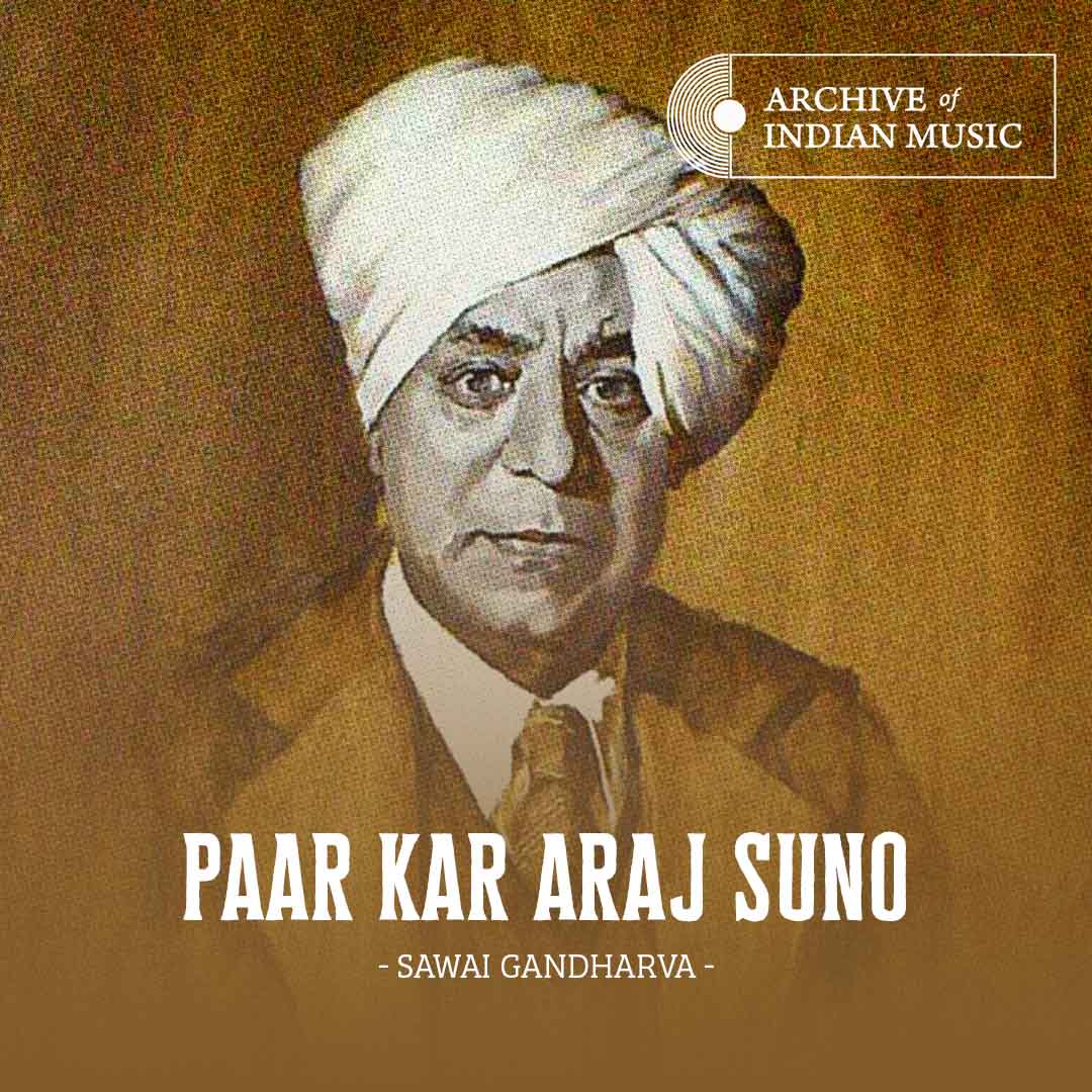 Paar Kar Araj Suno - Sawai Gandharva - AIM