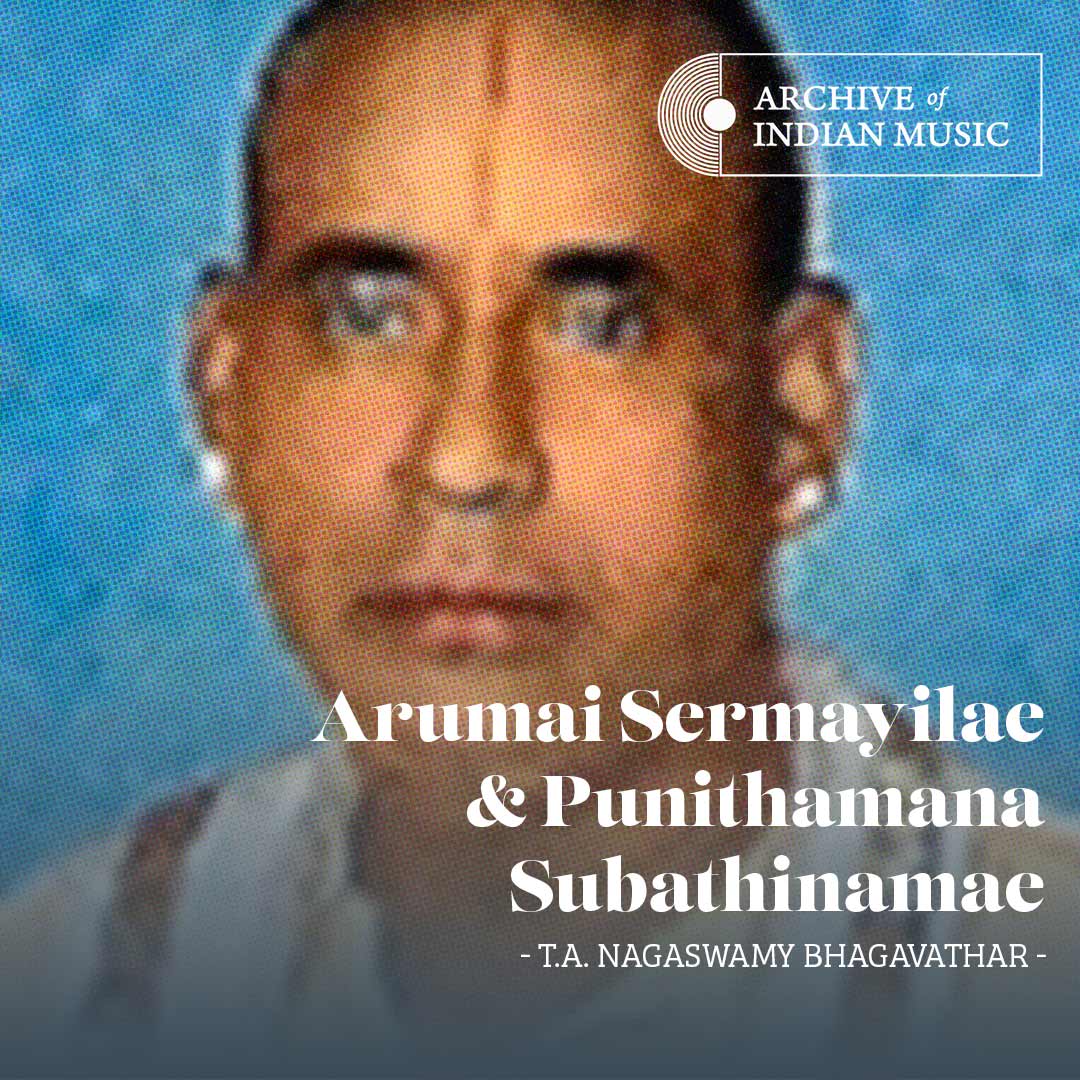 Arumai Sermayilae & Punithamana Subathinamae - T A Nagaswamy Bhagavathar - AIM