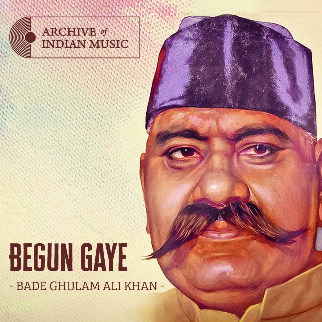 Begun Gaye - Bade Ghulam Ali Khan - AIM