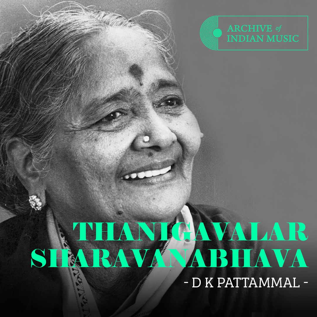 Thanigavalar Sharavanabhava - D K Pattammal - AIM