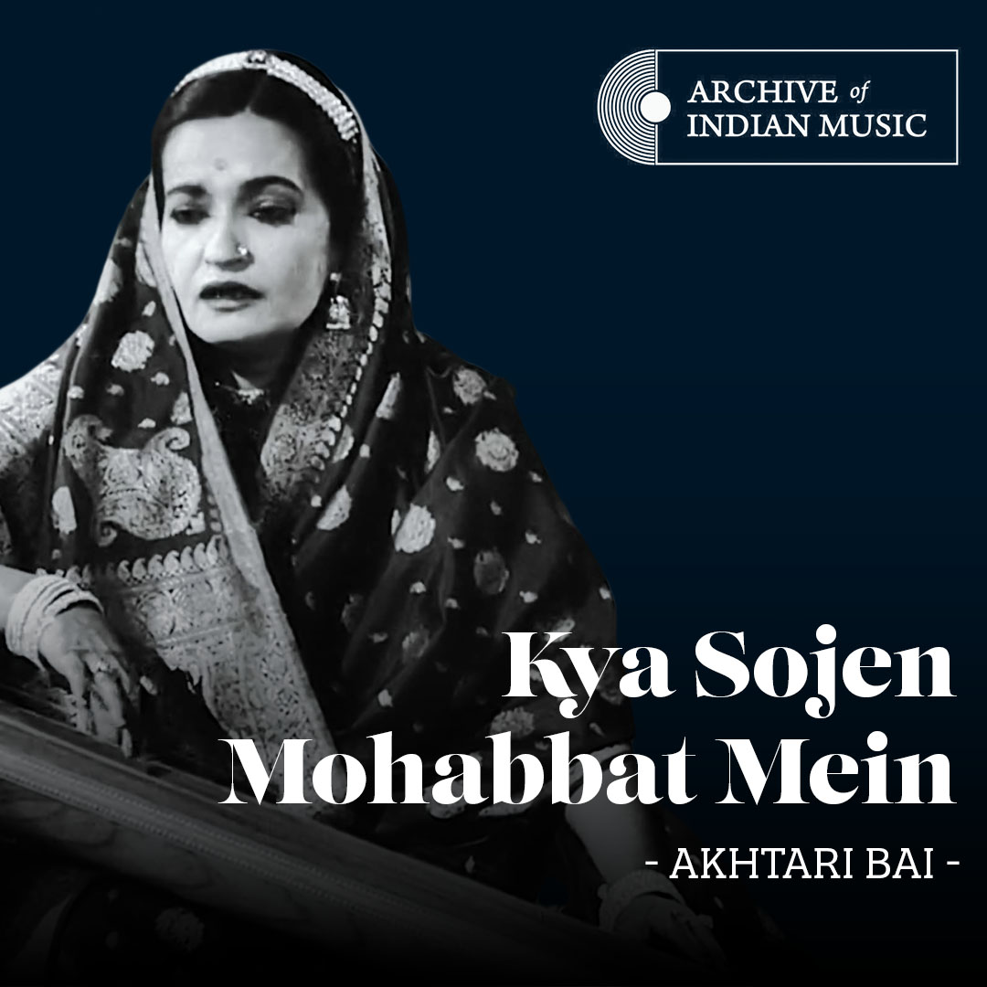 Kya Sojen Mohabbat Mein - Akhtari Bai - AIM