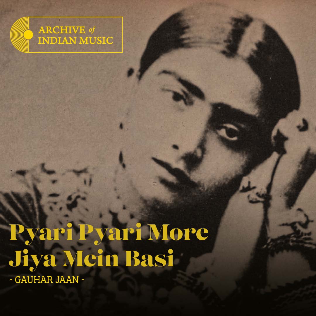Pyari Pyari More Jiya Mein Basi - Gauhar Jaan - AIM