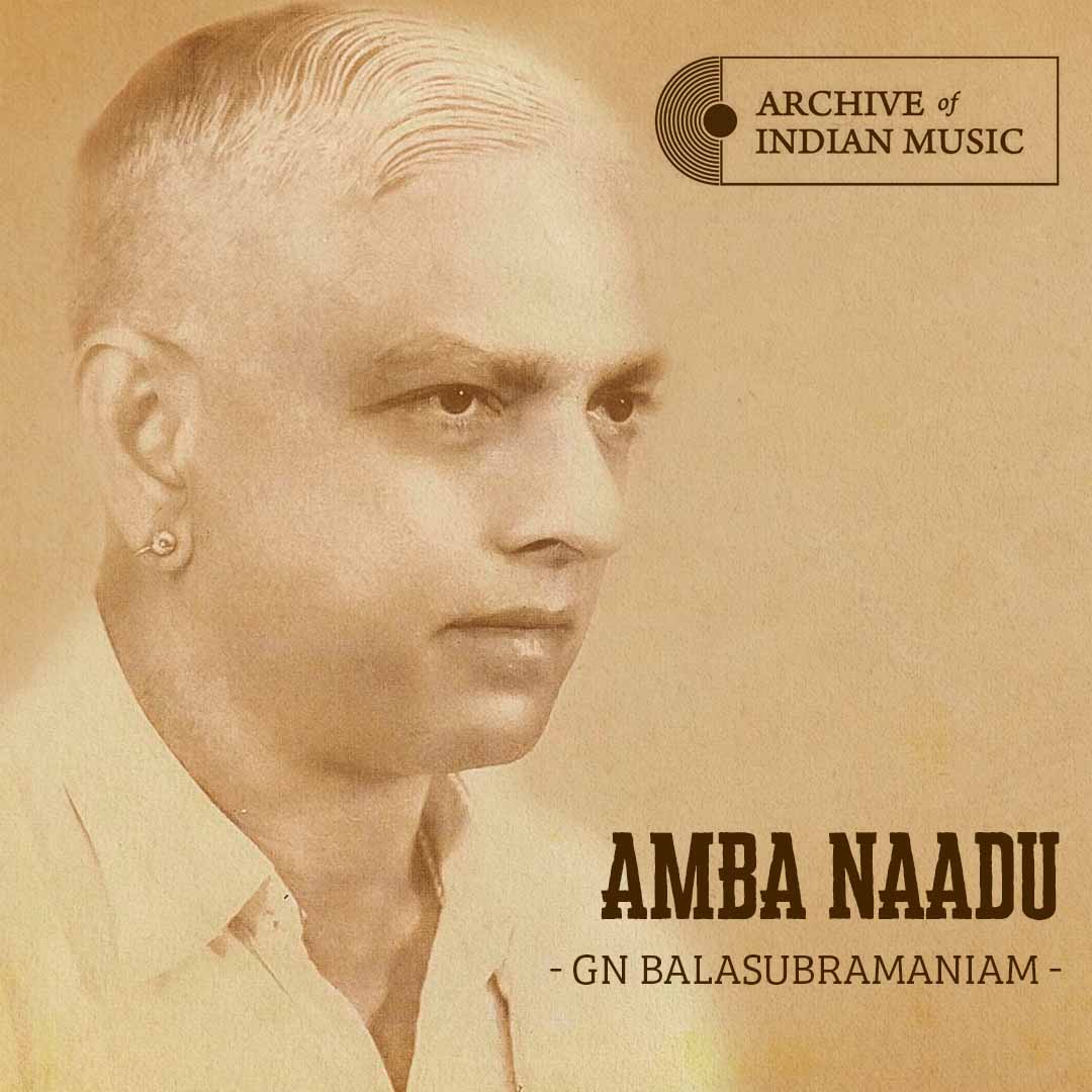 Amba Naadu - G N Balasubramaniam - AIM