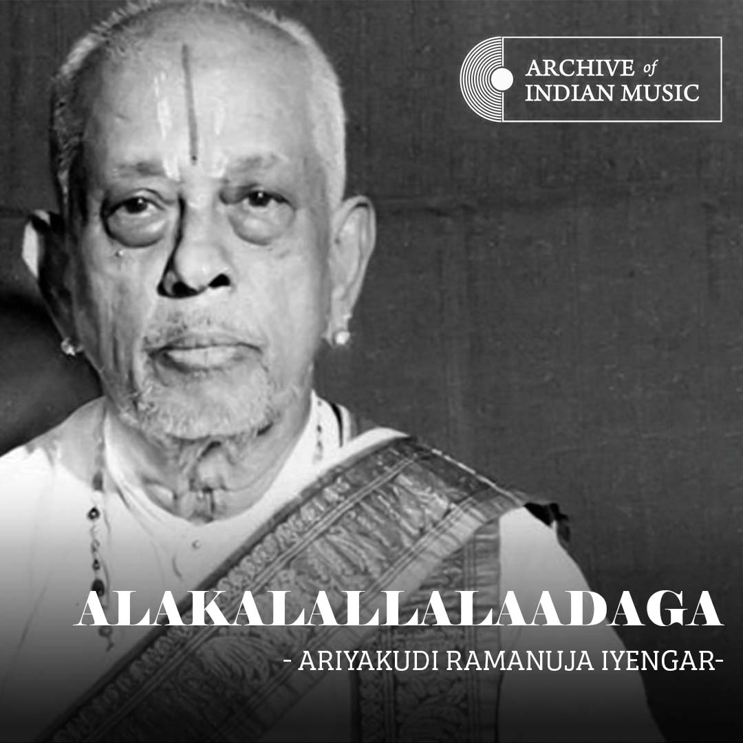 Alakalallalaadaga - Ariyakudi Ramanuja Iyengar - AIM